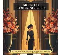 Art Deco Coloring Book: 40 Fabulous Coloring Pages for Adults
