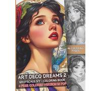 Art Deco Dreams 2, 46 Grayscale Coloring Pages, art deco fairy tale princess, Coloring Art for Relaxing Stress Relief: Large US Letter format. Fun and relaxation guaranteed.