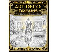 Art Deco Dreams: A 1920s Adult Coloring Book