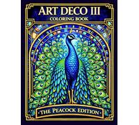 Art Deco III: Art Deco Elegance: The Peacock Edition