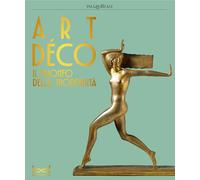 ART DECO. IL TRIONFO DELLA MODERNITA - TERRAROLI VALERIO - 24 Ore Cultura