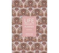 Art Deco Life Project Planner - The Complete System for Personal and Creative Mastery: Balance Your Mind, Manage Your Work, Elevate Your Happiness