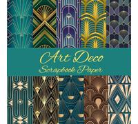 Art Deco Scrapbook Paper: 40 pages 20 double sided sheets having 10 different designs, Size 8.5 x 8.5 inch, Premium scrapbooking pages for crafters