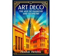 ART DECO The Age of Glamour and Geometry