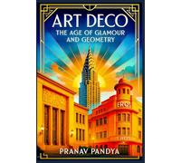 ART DECO The Age of Glamour and Geometry