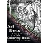 Art Deco The Art Deco Adult Coloring Book (Tascabile)