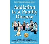 Art Dielhenn Addiction Is A Family Disease (Tascabile)