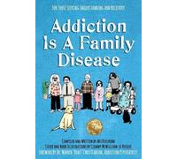 Art Dielhenn Addiction Is A Family Disease (Tascabile)