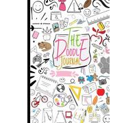 Art Doodle Journal: // Diary Featuring Creative Prompts for Kids, Teens and Young Adults, Encouraging Them to Discover Their Inner Artist.