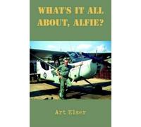 Art Elser What's It All About, Alfie? (Tascabile)