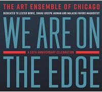 Art Ensemble of Chicago We Are On the Edge: A 50th Anniversary Celebration (CD)