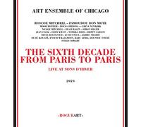 The Art Ensemble of Chicago The Sixth Decade: From Paris To Paris (CD)
