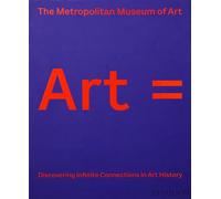 Art equals. Discovering infinite connections in art history. Ediz. a colori