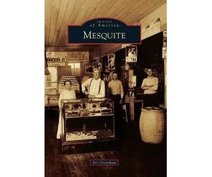Art Greenhaw Mesquite (Tascabile) Images of America