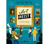 Art Heist: What Is Art and Why Do People Want to Steal It?