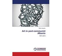 Art in post-communist Albania: 1991-2010