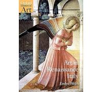Art in renaissance italy 1350-1500 - Welch Evelyn S.