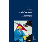 Art in revolution. The russian avan-garde between aspirations and reality