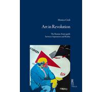 Art in revolution. The russian avan-garde between aspirations and reality
