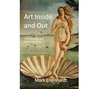 Art Inside and Out: The Philosophy and Psychology of Art