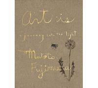 Art Is : A Journey into the Light