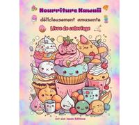 Art Japan Editi Nourriture Kawaii délicieusement amusante Livre de c (Tascabile)