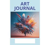art journal: A Creative Space for Sketching, Painting, and Personal Expression