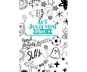 Art Journal Plus +, Creative Fun Prompts Diary for Teens, & Young Adults: Spark Your Imagination, Various Ways To Express Unique Ideas.