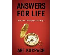 Answers for Life: Are You Thinking Critically?