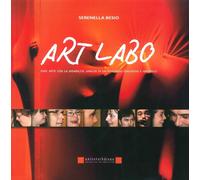 Art Labo. Fare Arte con la Disabilità. Analisi di un Percorso Educativo e Artist