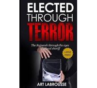 Art Labrousse Elected Through Terror (Tascabile)