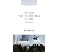 Art Law and the Business of Art: Second Edition