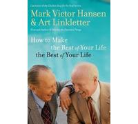 Art Linkletter Mark Vi How to Make the Rest of Your Life the Best o (Tascabile)
