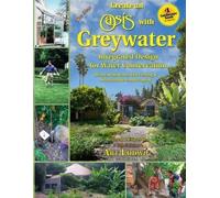 Art Ludwig The New Create an Oasis with Greywater (Tascabile)