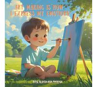 Art Making Is How I Express My Emotions