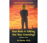 Art Martin Your Body Is Talking Are You Listening? Volume One (Tascabile)