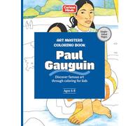 Art Masters Coloring Book: Paul Gauguin: Discover Famous Art Through Coloring | A Creative Art Book for Kids Ages 6-8