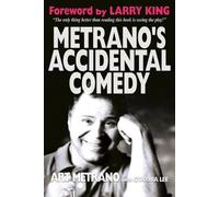 Art Metrano Cynthia Lee Metrano's Accidental Comedy (Tascabile)