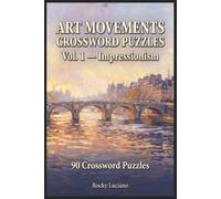 Art Movements Crossword Puzzles Vol. 1 - Impressionism