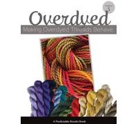 Art Needlepoint Janet M Perry Making Overdyed Threads Behave (Tascabile)