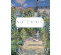Art notebook: Claude Monet - Il giardino dell'artista a Vétheuil