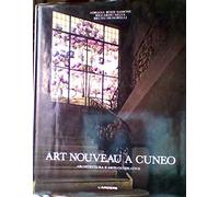 ART NOUVEAU A CUNEO ARCHITETTURA E ARTI DECORATIVE