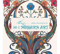 Art Nouveau Coloring Book (50 Exquisite Botanical and Bird Illustrations for Adults | Relaxing and Inspiring Vintage Patterns)