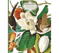 Art Nouveau Composition Notebook: Vintage Magnolia and Birds Botanical Illustration | Elegant College-Ruled Notebook | 120 Pages