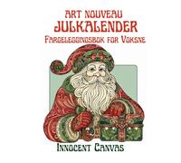 ART NOUVEAU JULKALENDER - Fargeleggingsbok for Voksne: En Elegant Reise mot Jul: 25 Dager med Fargeglede