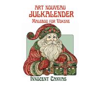 ART NOUVEAU JULKALENDER - Malebog for Voksne: En Elegant Rejse mod Jul: 25 Dage med Farveglæde