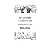 Art Nouveau Stained Glass: Coloring Book for Adults