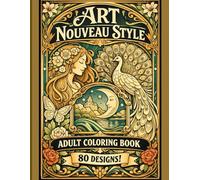 Art Nouveau Style Adult Coloring Book: 80 Elegant Floral & Decorative Designs for Relaxation & Creative Mindfulness