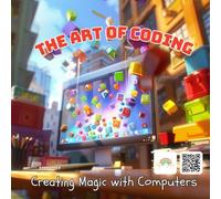 Art of Coding Creating Magic with Computers: STEAM / STEM Learning | Homeschooling | Preschool Learning | Coding | Early Learner