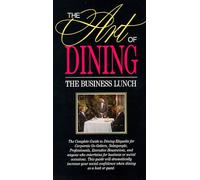 Art of Dining: The Business Lunch 1